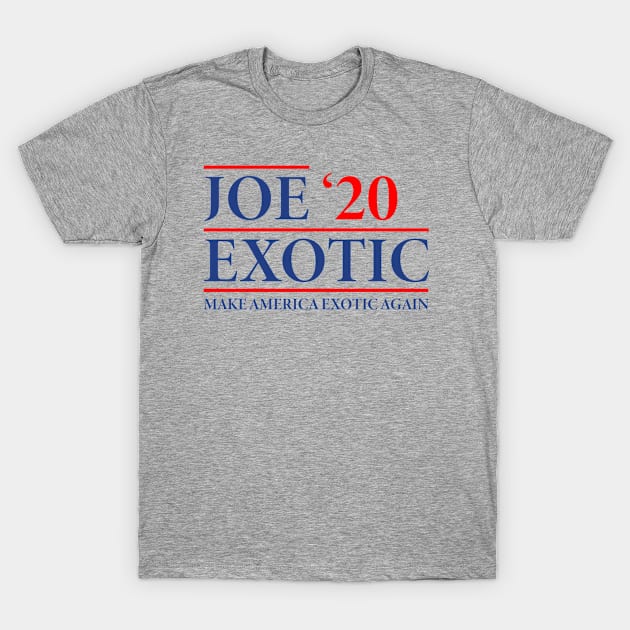 Make America Exotic Again 2020 T-Shirt by Attia17